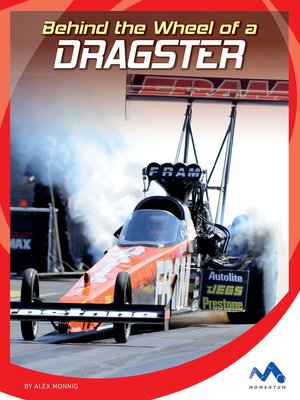 cover image of Behind the Wheel of a Dragster